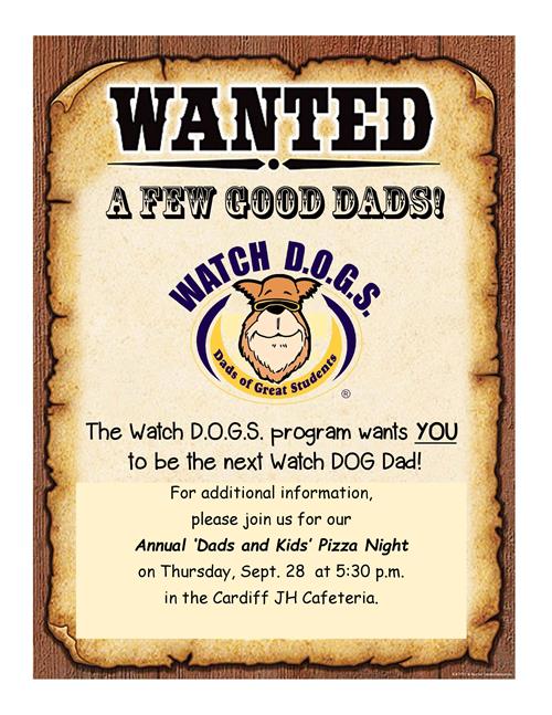 Join the watch dogs program. Annual Dads and Kids pizza night on Thursday, September 28 at 5:30pm in the Cafeteria.
